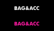 BAG & ACC